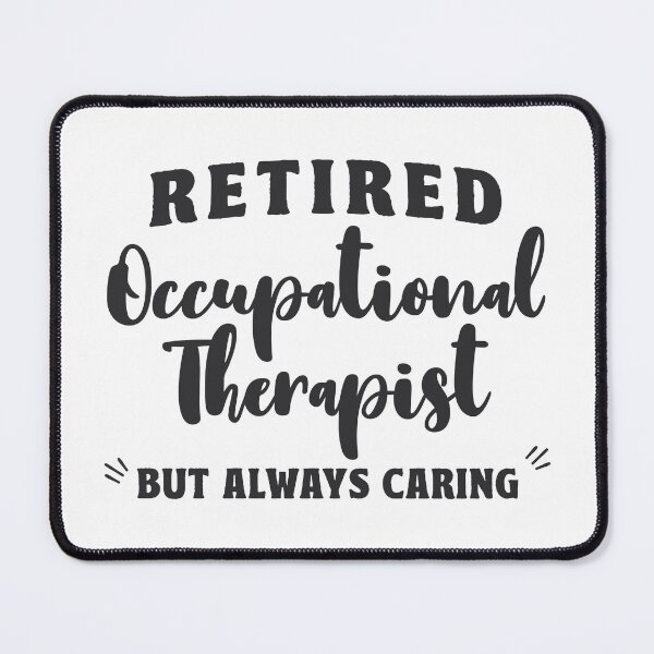Item preview, Retired Occupational Therapist T-Shirts, Certified OT Shirt, OT Gift, Therapist Shirt, OT Therapist Shirt, Ot Retirement Gift, designed and sold by TonySpencer.