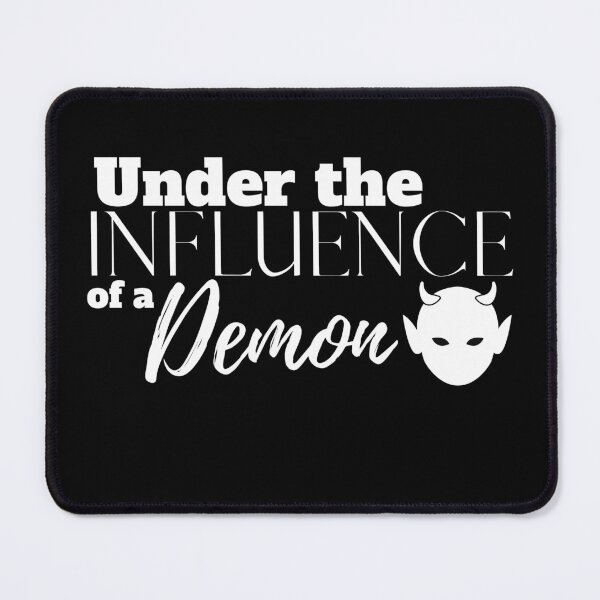 Item preview, Under the Influence of a Demon designed and sold by It's On Backwards.