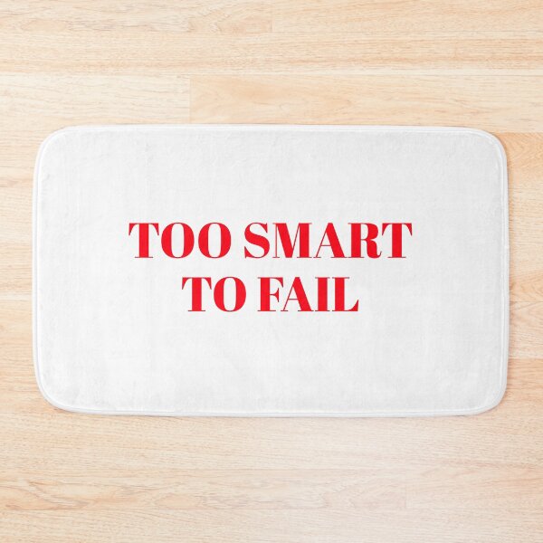 Item preview, Too smart to fail designed and sold by CrazeeTeez.