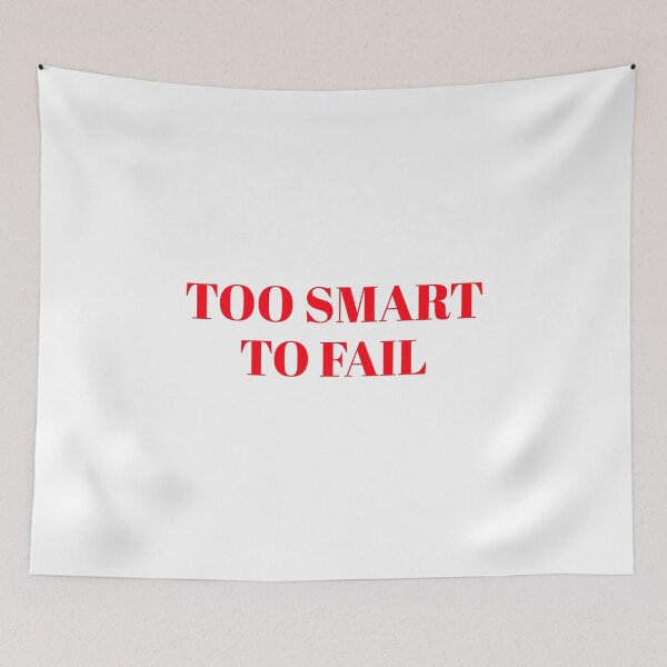 Item preview, Too smart to fail designed and sold by CrazeeTeez.