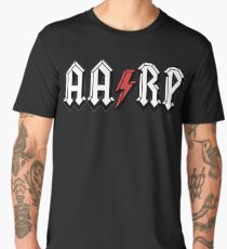 AARP! For the 50 and over card carrying members! Men's Premium T-Shirt