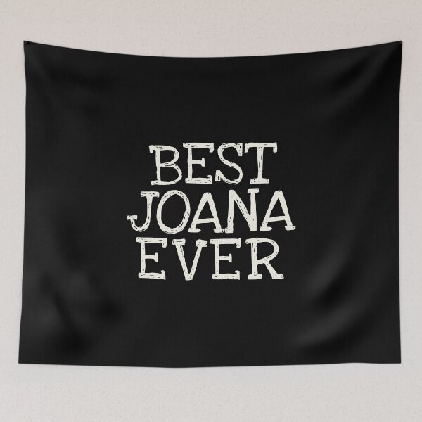 Item preview, Best Joana Ever Funny Personalized Name designed and sold by MariosNydras.