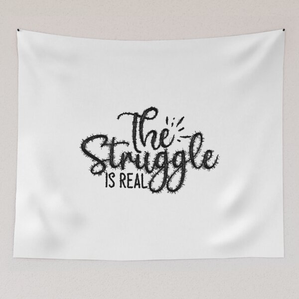 Item preview, The Struggle Is Real Tee, The Struggle Is Real designed and sold by RedArtsDesign.