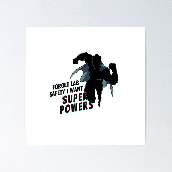 Item preview, Forget Lab Safety I Want Superpowers - Superhero designed and sold by Gummy Bear Gift Shop.
