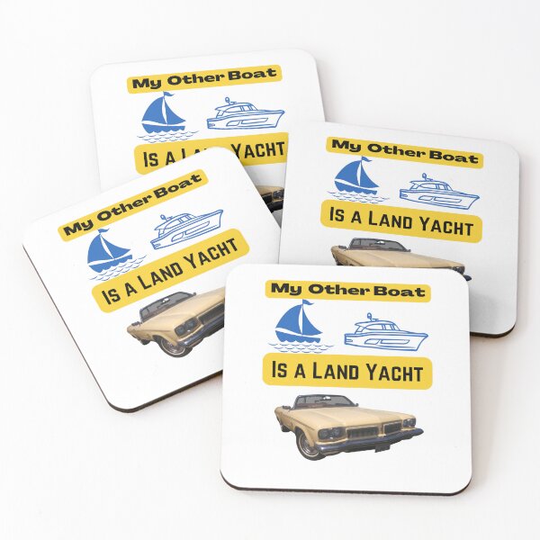 My Other Boat Is A Land Yacht Coasters (Set of 4)