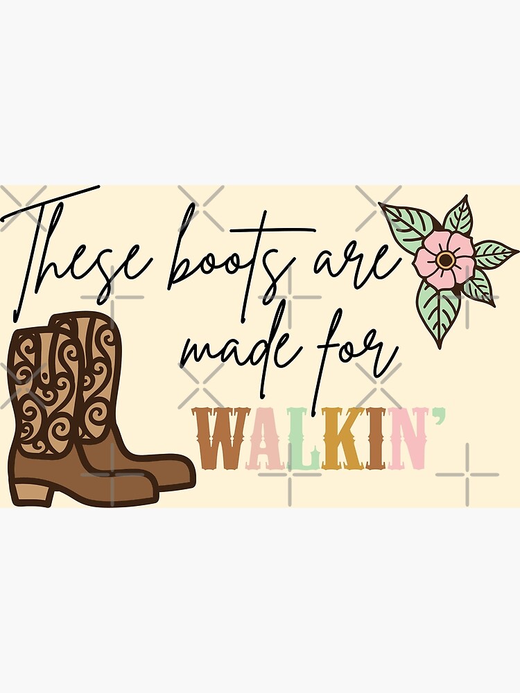 Disover These boots are made for walking Cowgirl design inspo Nancy Sinatra Premium Matte Vertical Poster