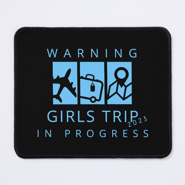 Item preview, Warning Girls Trip 2023 In Progress designed and sold by TrendyTribe.