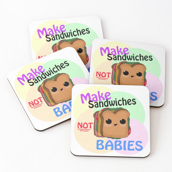 Item preview, Make Sandwiches Not Babies designed and sold by Kship.