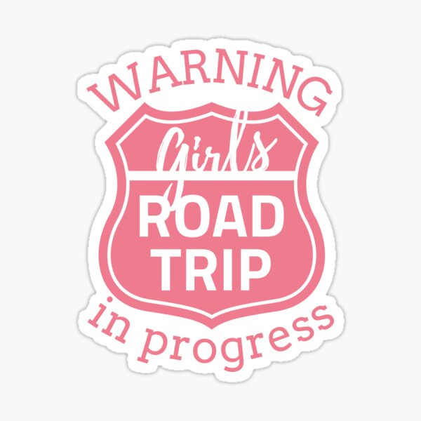 Item preview, Warning Girls Road Trip 2023 In Progress designed and sold by TrendyTribe.