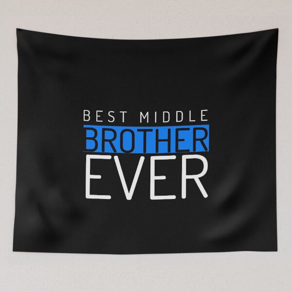 Item preview, BEST MIDDLE BROTHER EVER designed and sold by BestCoolStuff.