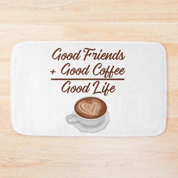 Item preview, Good Friends + Good Coffee = Good Life designed and sold by SSustainable.
