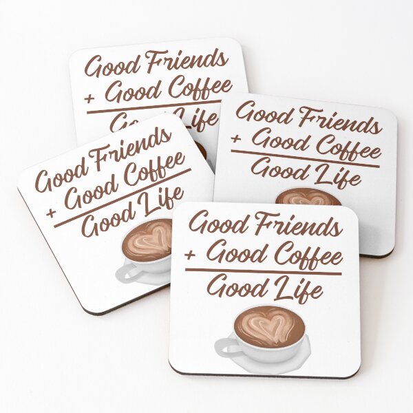 Item preview, Good Friends + Good Coffee = Good Life designed and sold by SSustainable.
