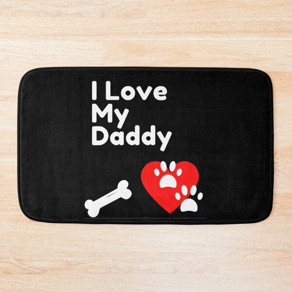 Item preview, I Love My Daddy (Pet Related) designed and sold by Namsus-Printing.