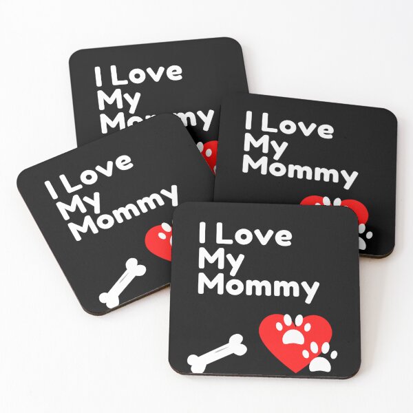 Item preview, I Love My Mommy (Pet Related) designed and sold by Namsus-Printing.