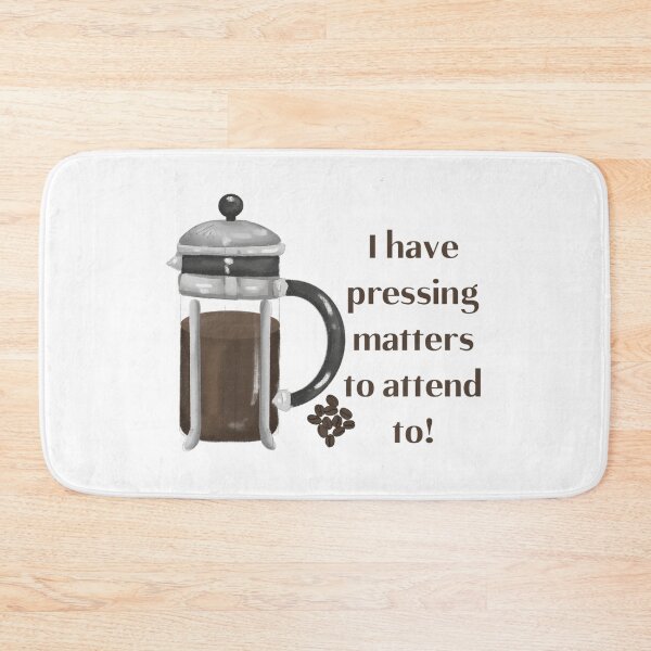 Item preview, I Have Pressing Matters to Attend To - Coffee Lover Gift designed and sold by SSustainable.