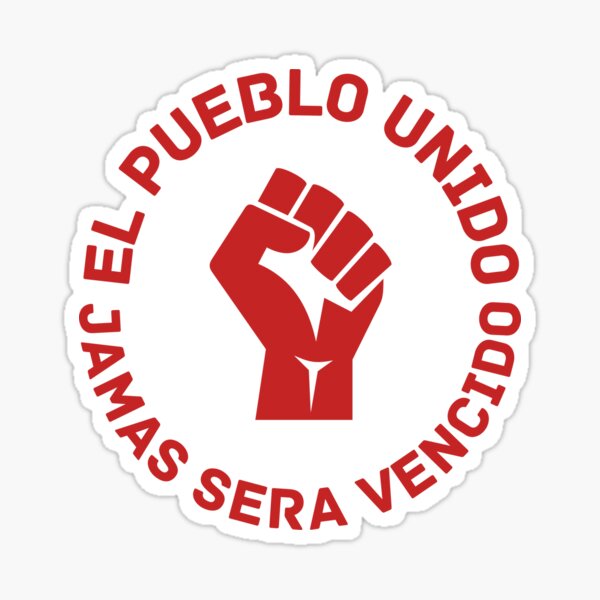 " El Pueblo Unido Jamas Sera Vencido" Sticker For Sale By ...