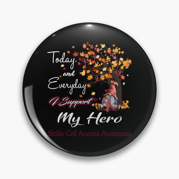 Item preview, Sickle Cell Anemia Awareness - Today and Everyday i support My Hero designed and sold by Aaron309.