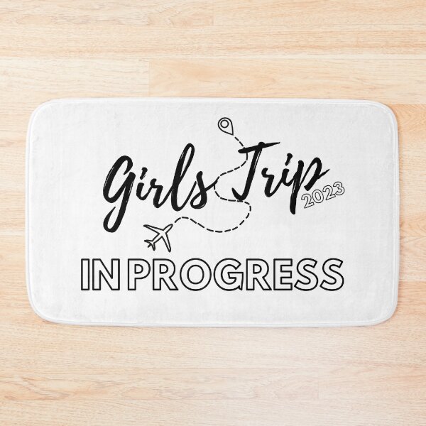 Item preview, Girls Trip 2023 In Progress designed and sold by TrendyTribe.