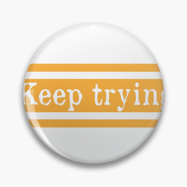 Item preview, keep trying - motivated quotes designed and sold by niamaes.