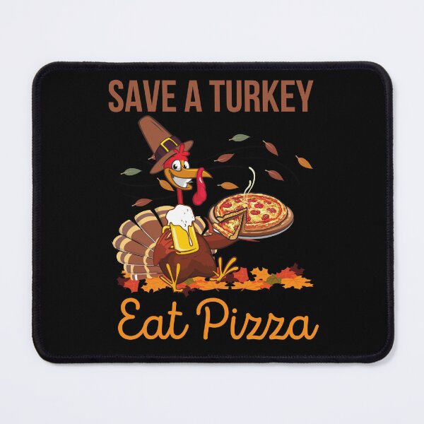 Item preview, Save a Turkey Eat Pizza Funny Thanksgiving Gifts designed and sold by nquestiaa.