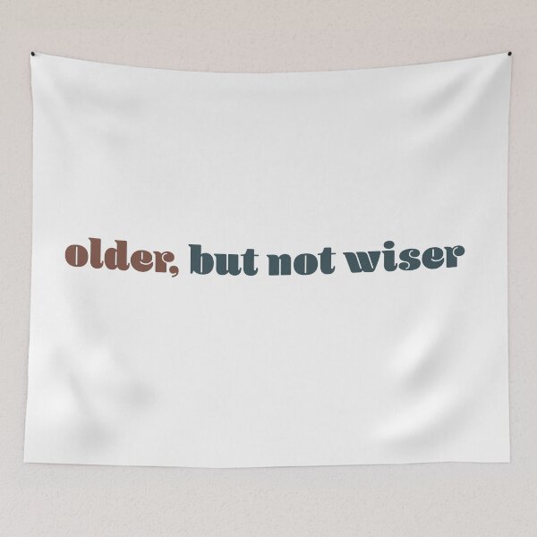 Item preview, older, but not wiser designed and sold by shirasilver.