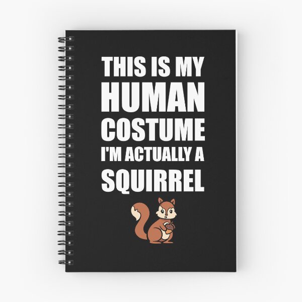 Item preview, This is my human costume I'm actually a squirrel designed and sold by Tshirty10.