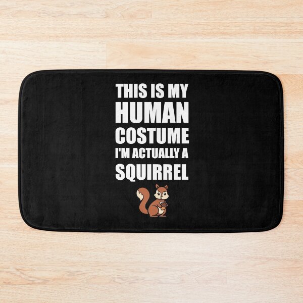 Item preview, This is my human costume I'm actually a squirrel designed and sold by Tshirty10.