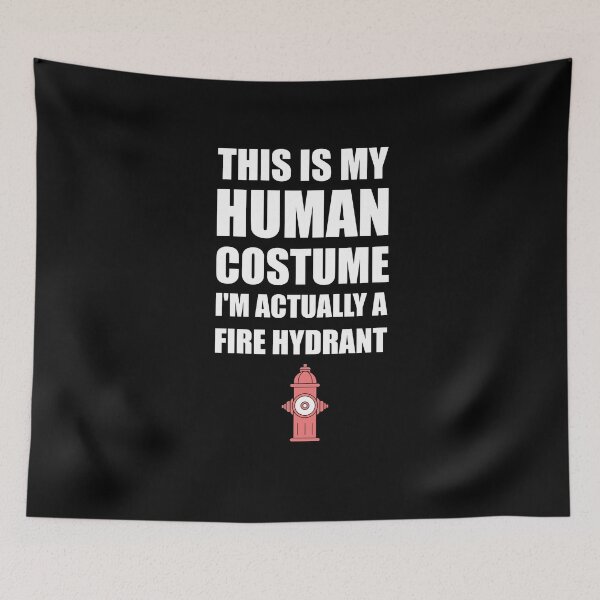 Item preview, This is my human costume I'm actually a fire hydrant designed and sold by Tshirty10.