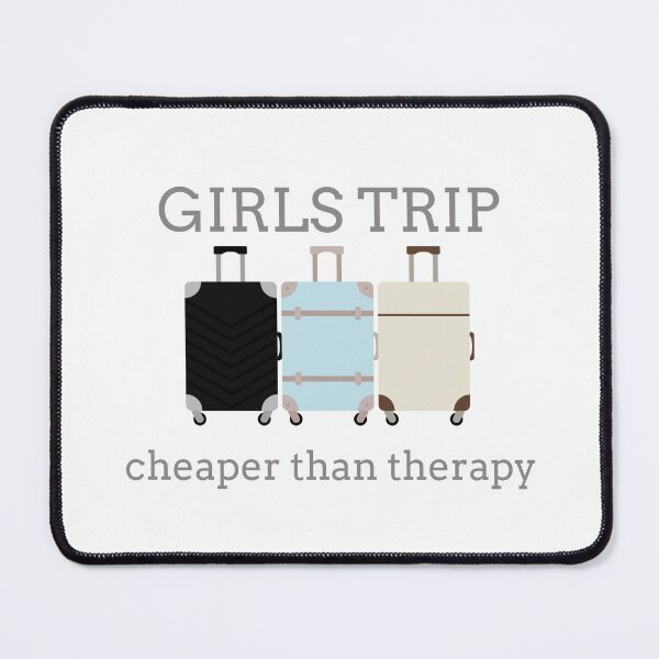 Item preview, Girls Trip Cheaper Than Therapy designed and sold by TrendyTribe.