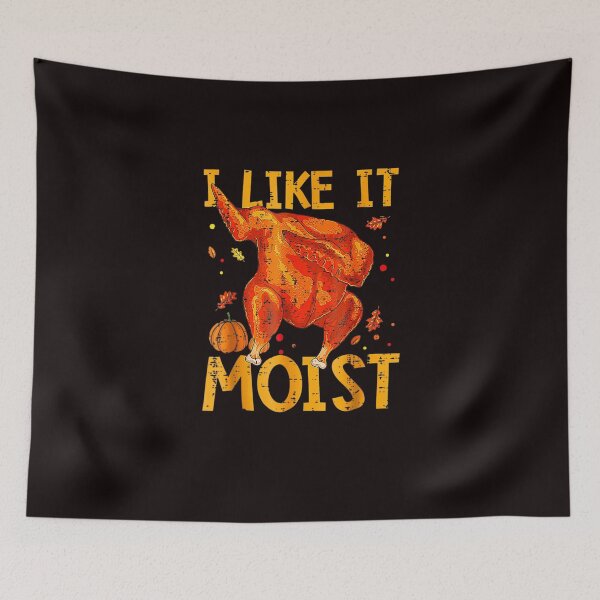Item preview,  I like It Moist Turkey Day designed and sold by Best Selling ⭐⭐⭐⭐⭐(9.0).