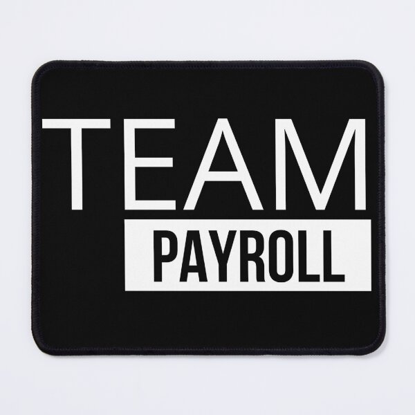 Item preview, Team Payroll designed and sold by Oreo2020 Creations.