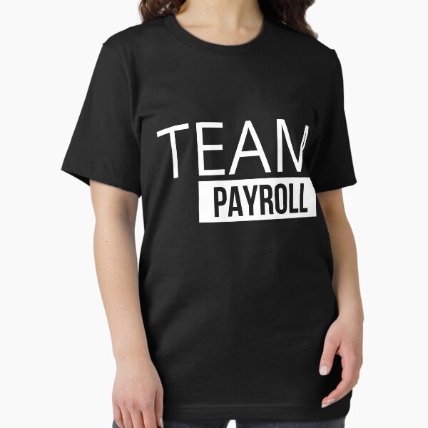 Item preview, Team Payroll designed and sold by Oreo2020.