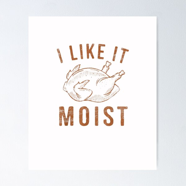 Item preview, I like It Moist Turkey Day designed and sold by Best Selling ⭐⭐⭐⭐⭐(9.0).
