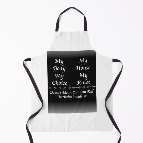 Item preview, Pro-Life - My Body My Choice Doesn't Mean You Can Kill A Baby designed and sold by BlackGrain.