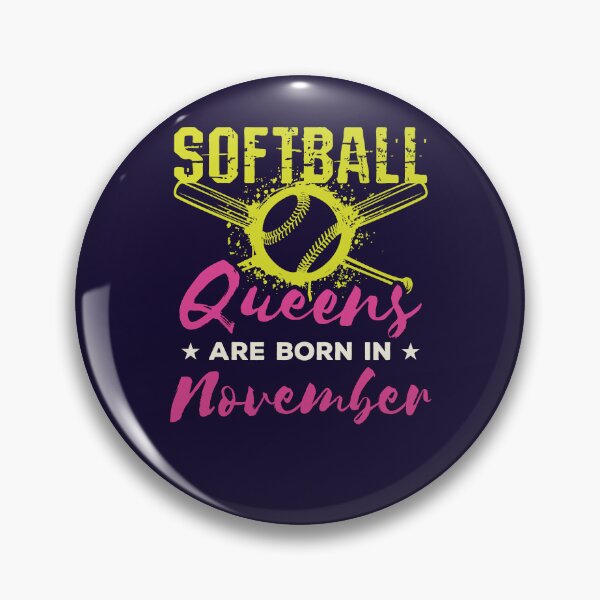 Item preview, Softball Birthday Women Girls Queens Are Born in November designed and sold by jaygo.