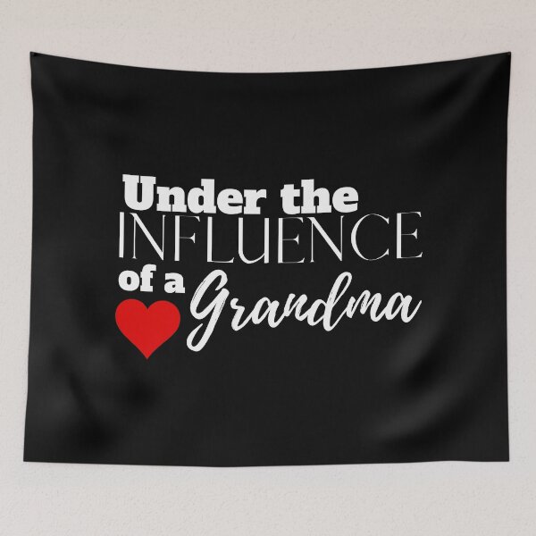 Item preview, Under the Influence of a Grandma designed and sold by It's On Backwards.