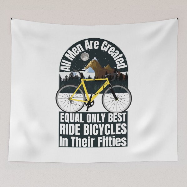 Item preview, All Men Are Created Equal Only Best Ride Bicycles In Their Fifties designed and sold by khadijat297.