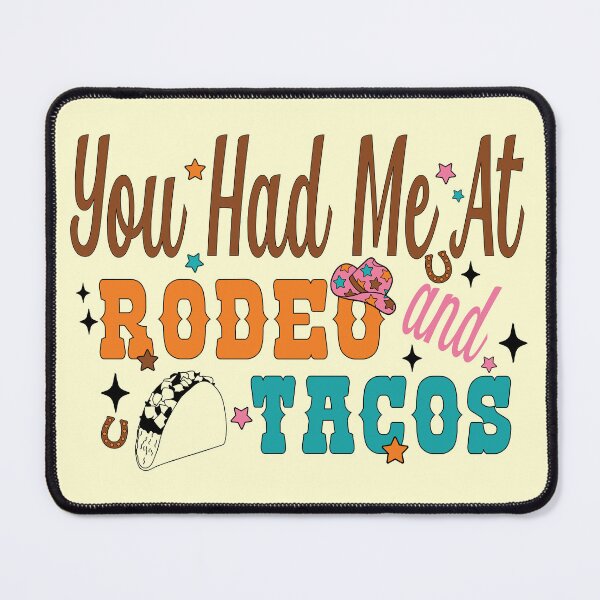 Item preview, You Had Me At Rodeo And Tacos - Cute Cowgirl Design designed and sold by handsoftime2020.