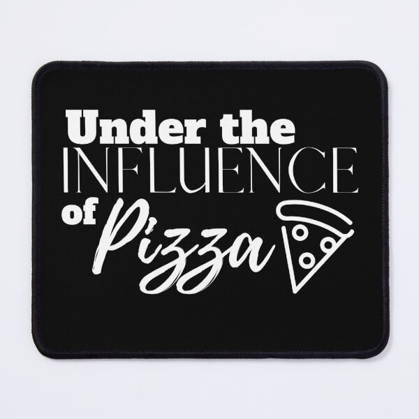 Item preview, Under the Influence of Pizza designed and sold by It's On Backwards.