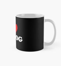 I love my dog Tasse (Standard)