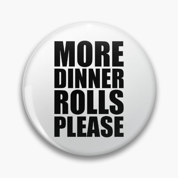 Item preview, MORE DINNER ROLLS PLEASE Holiday Funny Food Design Thanksgiving Christmas designed and sold by PuddleMart.