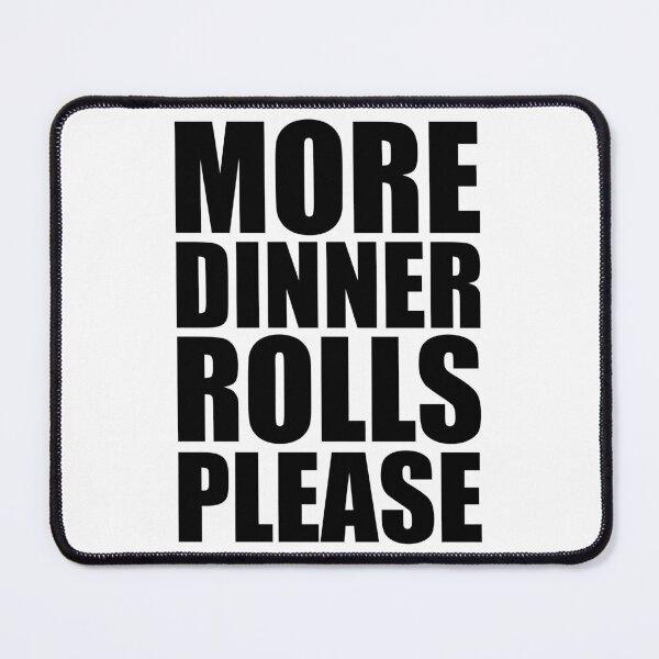 Item preview, MORE DINNER ROLLS PLEASE Holiday Funny Food Design Thanksgiving Christmas designed and sold by PuddleMart.