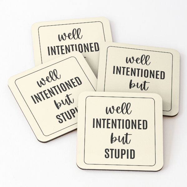 Item preview, Well Intentioned But Stupid designed and sold by FunnyFactDesign.