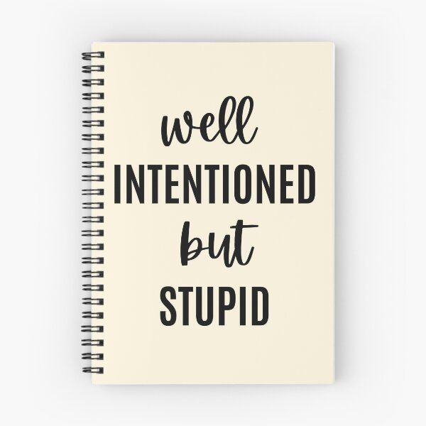 Item preview, Well Intentioned But Stupid designed and sold by FunnyFactDesign.