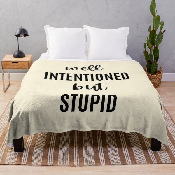 Item preview, Well Intentioned But Stupid designed and sold by FunnyFactDesign.