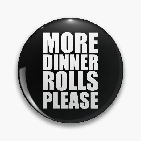 Item preview, MORE DINNER ROLLS PLEASE Holiday Funny Food Design Thanksgiving Christmas designed and sold by PuddleMart.
