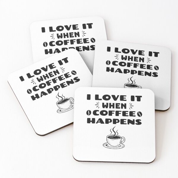 Item preview, I Love it When Coffee Happens funny coffee lovers gift designed and sold by MouDantArts.