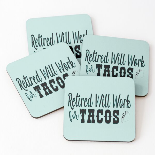 Item preview, Retired Will Work For Tacos - Senior Humor designed and sold by handsoftime2020.