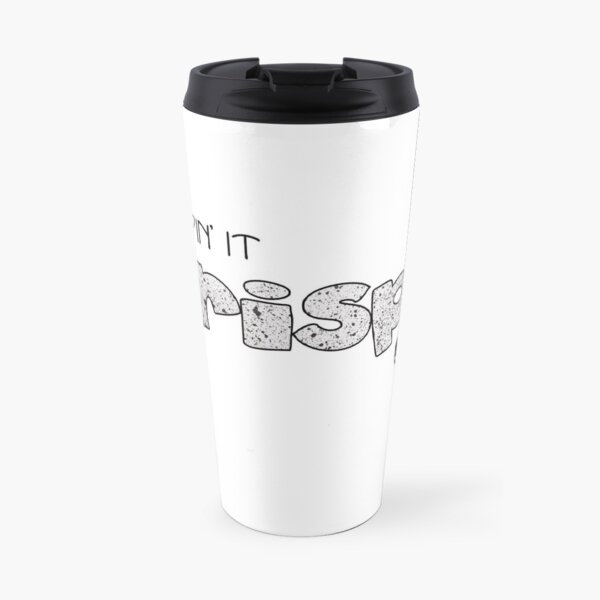 Keepin' it Crispy Travel Mug