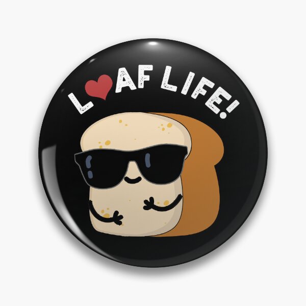 Item preview, Loaf Life Funny Positive Bread Pun (Dark BG) designed and sold by punnybone.